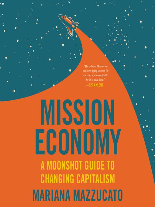 Title details for Mission Economy by Mariana Mazzucato - Available